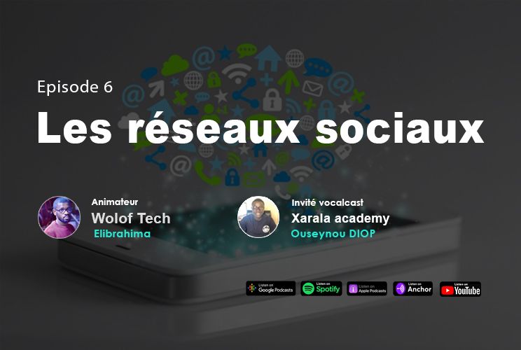 Wolof Tech - S1E6 - Les réseaux sociaux