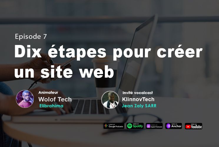 Wolof Tech - S1E8 - Dix étapes pour créer un site web Partie II